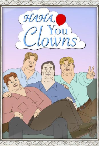 Haha You Clowns